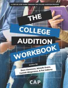 COLLEGE AUDITION WORKBOOK: A step-by-step guide through the college audition process!