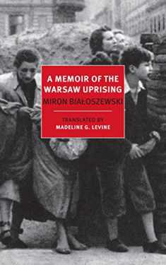 A Memoir of the Warsaw Uprising (New York Review Books Classics)
