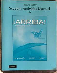 Student Activities Manual for ¡Arriba!: Comunicación y cultura