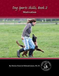 Dog Sports Skills, Book 2: Motivation