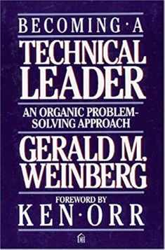 Becoming a Technical Leader: An Organic Problem-Solving Approach