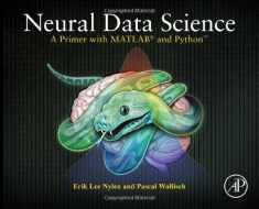 Neural Data Science: A Primer with MATLAB and Python