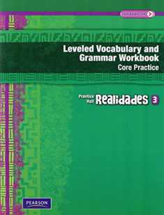 Prentice Hall Realidades 3: Leveled Vocabulary and Grammar Workbook Core / Guided Practice (Spanish and English Edition)