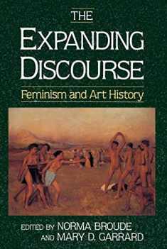 The Expanding Discourse: Feminism And Art History (Icon Editions)