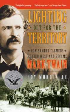 Lighting Out for the Territory: How Samuel Clemens Headed West and Became Mark Twain (Simon & Schuster America Collection)