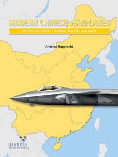 Modern Chinese Warplanes: Chinese Air Force - Combat Aircraft and Units