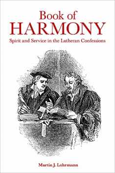 Book of Harmony: Spirit and Service in the Lutheran Confessions