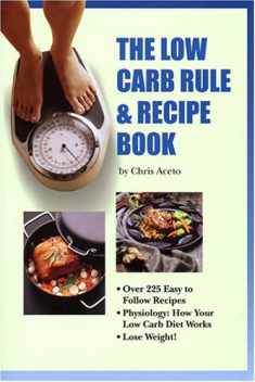 The Low Carb Rule & Recipe Book, Second Edition
