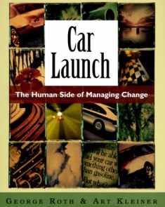 Car Launch: The Human Side of Managing Change (The Learning History Library)