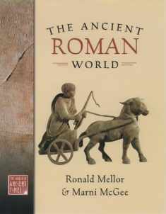 The Ancient Roman World (The ^AWorld in Ancient Times)