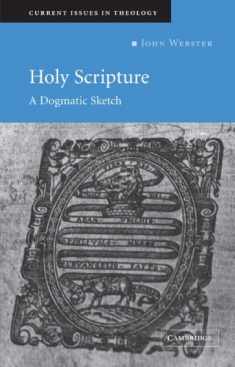 Holy Scripture: A Dogmatic Sketch (Current Issues in Theology, Series Number 1)