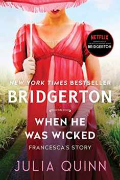 When He Was Wicked: Bridgerton: Francesca's Story (Bridgertons, 6)