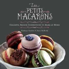 Les Petits Macarons: Colorful French Confections to Make at Home