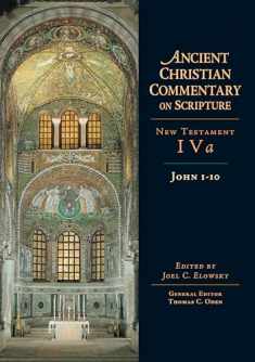 John 1-10 (Ancient Christian Commentary on Scripture) (Volume 4)