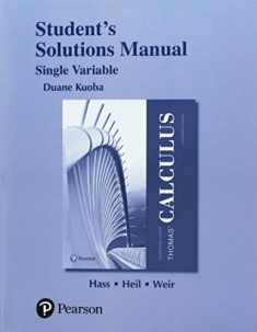 Student Solutions Manual for Thomas' Calculus, Single Variable