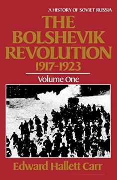 The Bolshevik Revolution, 1917-1923, Vol. 1 (History of Soviet Russia)