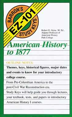 American History to 1877 (Barron's EZ-101 Study Keys)
