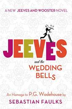 Jeeves and the Wedding Bells: An Homage to P.G. Wodehouse