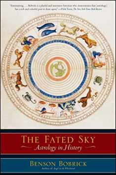 The Fated Sky: Astrology in History