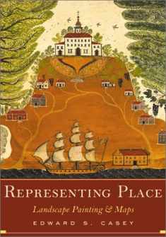 Representing Place: Landscape Painting And Maps