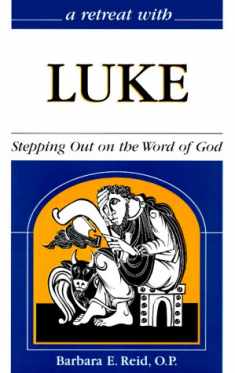 A Retreat With Luke: Stepping Out on the Word of God