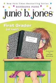 Junie B., First Grader (at Last!) (Junie B. Jones, No. 18)