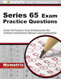Series 65 Exam Practice Questions: Series 65 Practice Tests & Review for the Uniform Investment Adviser Law Examination