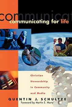 Communicating for Life: Christian Stewardship in Community and Media (RenewedMinds)
