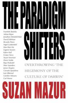 The Paradigm Shifters: Overthrowing 'the Hegemony of the Culture of Darwin'