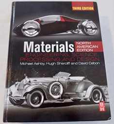 Materials: Engineering, Science, Processing and Design; North American Edition