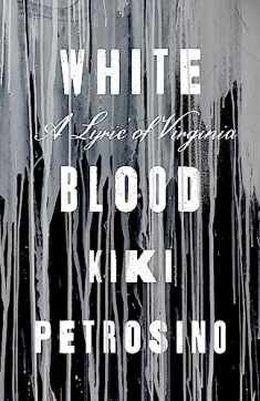 White Blood: A Lyric of Virginia