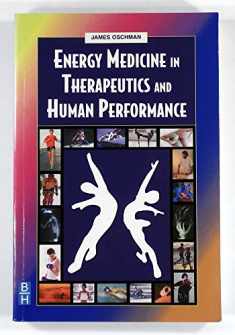 Energy Medicine in Therapeutics and Human Performance