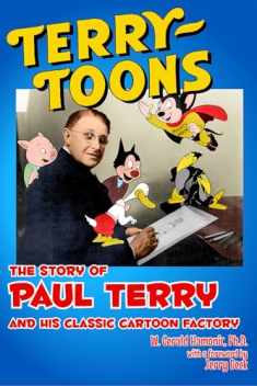 Terrytoons: The Story of Paul Terry and His Classic Cartoon Factory