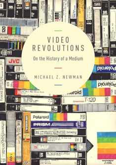 Video Revolutions: On the History of a Medium