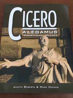 Cicero: A Legamus Transitional Reader (The Legamus Reader Series)