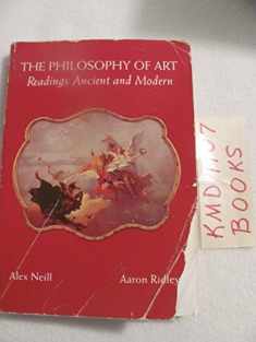 The Philosophy of Art: Readings Ancient and Modern