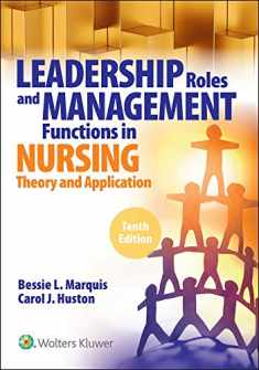 LWW - Leadership Roles and Management Functions in Nursing: Theory and Application,