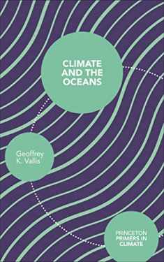 Climate and the Oceans (Princeton Primers in Climate, 5)