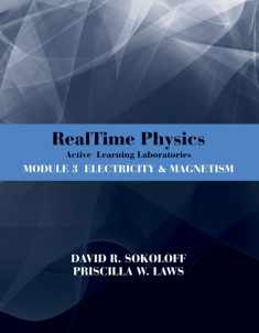 RealTime Physics: Active Learning Laboratories, Module 3: Electricity and Magnetism