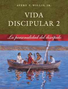 Vida Discipular 2: La Personalidad del Discípulo (Volume 2) (Spanish Edition)