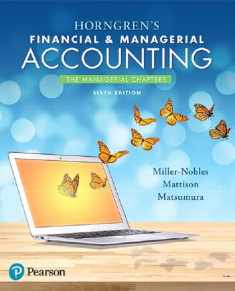Horngren's Financial & Managerial Accounting: The Managerial Chapters