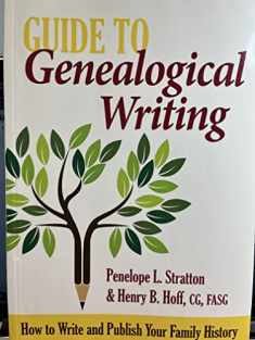 Guide to Genealogical Writing, 3rd Edition