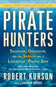 Pirate Hunters: Treasure, Obsession, and the Search for a Legendary Pirate Ship