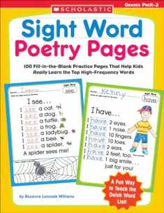 Sight Word Poetry Pages: 100 Fill-in-the-Blank Practice Pages That Help Kids Really Learn the Top High-Frequency Words
