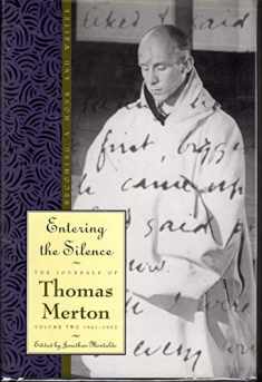 The Journals of Thomas Merton, Vol. 2, 1941-1952: Entering the Silence - Becoming a Monk & Writer