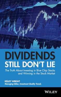 Dividends Still Don't Lie: The Truth About Investing in Blue Chip Stocks and Winning in the Stock Market