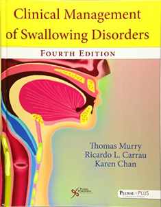 Clinical Management of Swallowing Disorders, Fourth Edition
