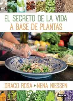 El secreto de la vida a base de plantas / Mother Nature's Secret to a Healthy Life (Spanish Edition)
