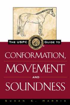 The USPC Guide to Conformation, Movement and Soundness (The Howell Equestrian Library)