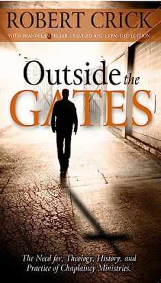Outside the Gates: The Need for Theology, History, and Practice of Chaplaincy Ministries